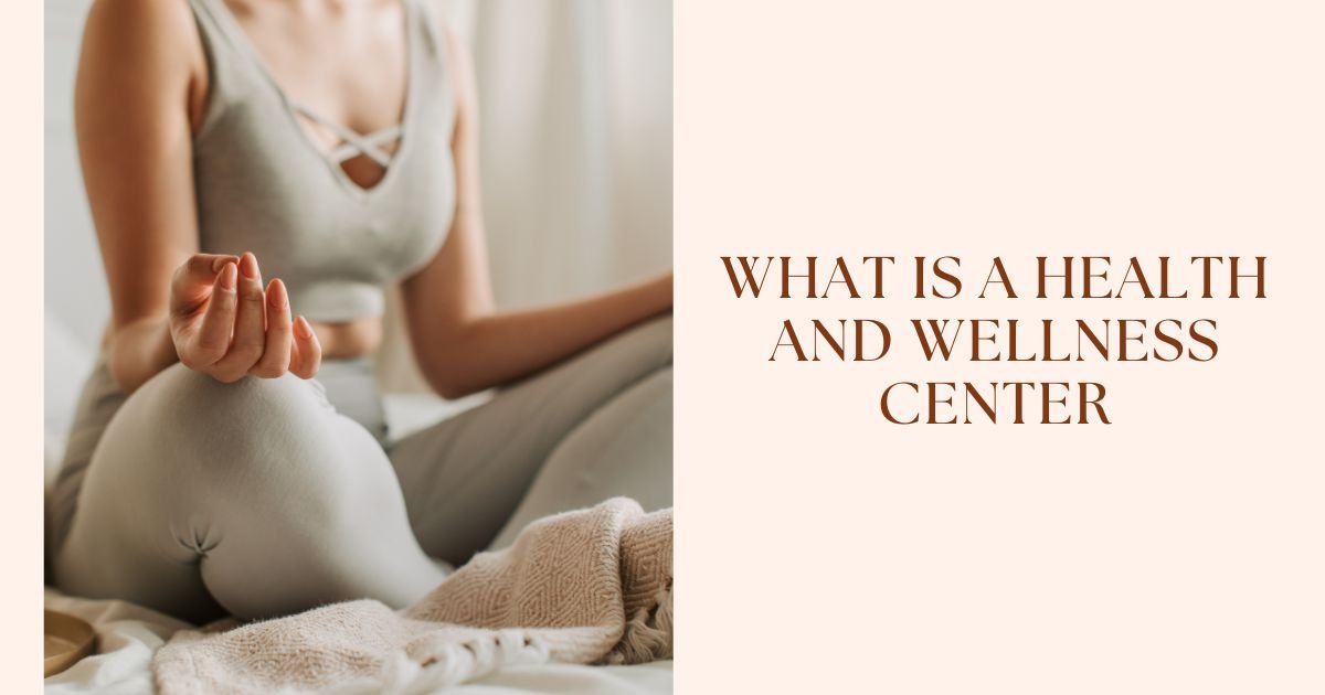 what is a health and wellness center