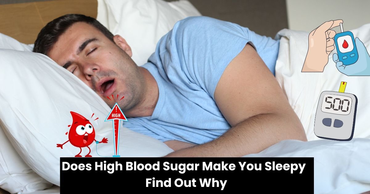 Does High Blood Sugar Make You Sleepy Find Out Why